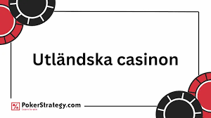 Utforska Utländska Casinon Fördelar och Nackdelar