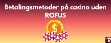 Spil Casino Uden om ROFUS En Guide til Spilopplevelser uden Restriktioner
